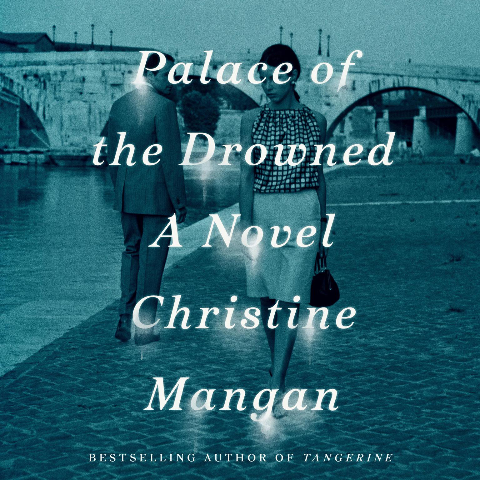 Palace of the Drowned: A Novel Audiobook, by Christine Mangan