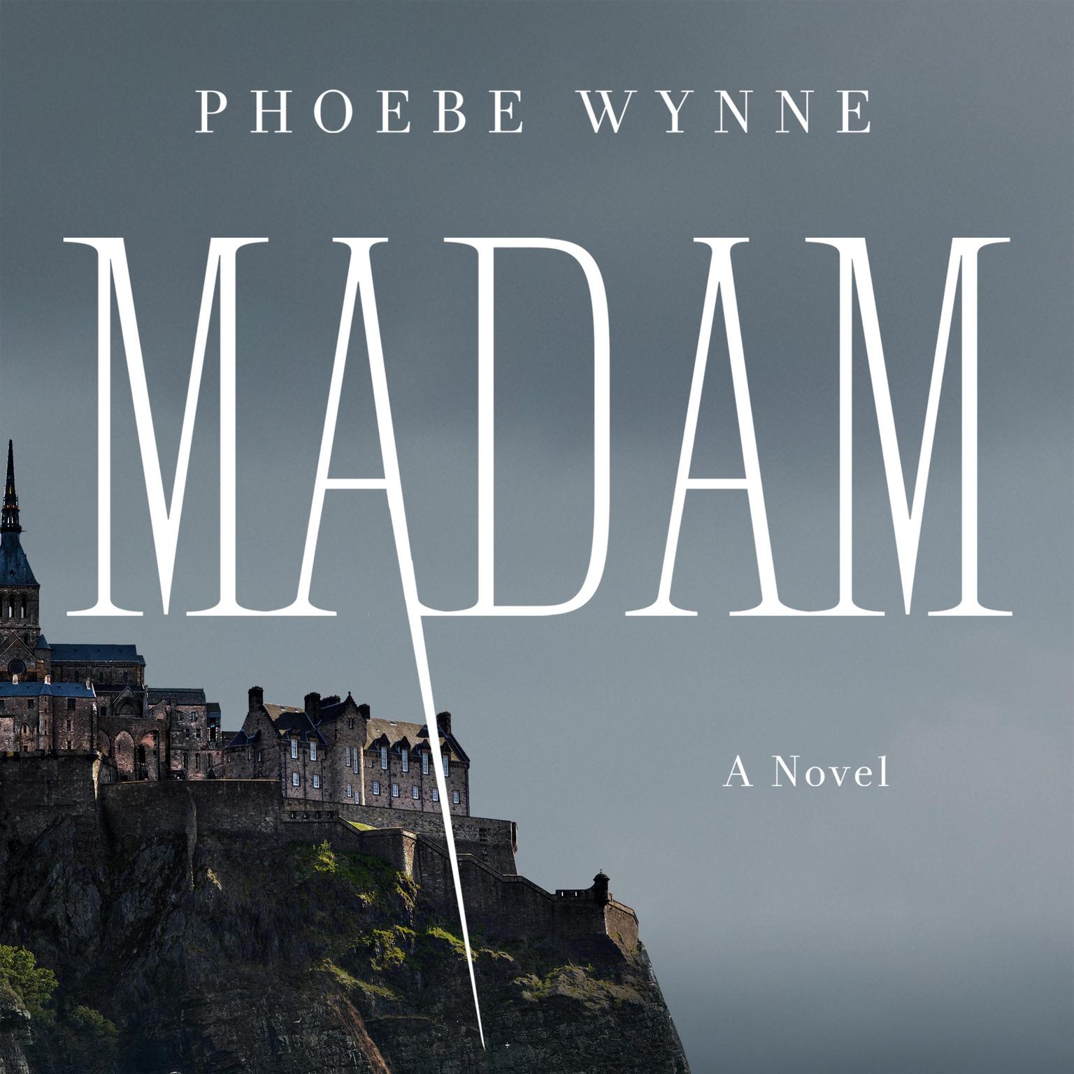 Madam: A Novel Audiobook, by Phoebe Wynne