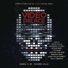 Video Palace: In Search of the Eyeless Man: Collected Stories Audiobook, by Maynard Wills