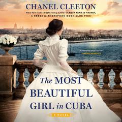 The Most Beautiful Girl in Cuba Audiobook, by Chanel Cleeton