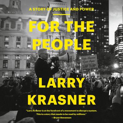For the People: A Story of Justice and Power Audiobook, by 