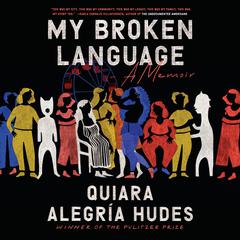 My Broken Language: A Memoir Audiobook, by 