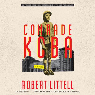 Comrade Koba: A Novel Audiobook, by Robert Littell