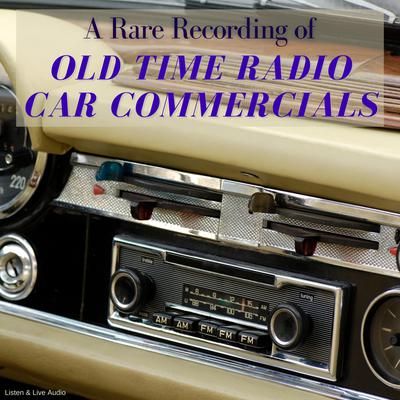 A Rare Recording of Old Time Radio Car Commercials Audiobook, by Various 