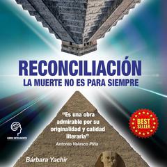 Reconciliación Audiobook, by BARBARA YACHIR