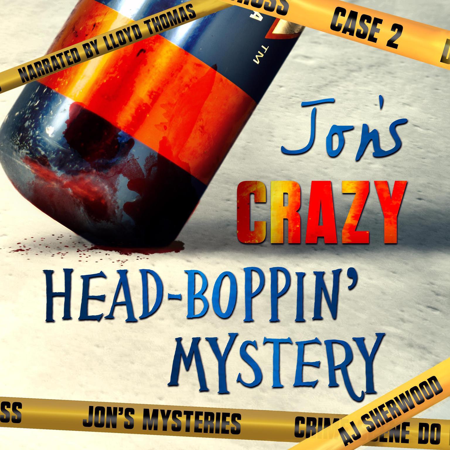 Jons Crazy Head-Boppin Mystery Audiobook, by AJ Sherwood
