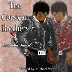 The Corsican Brothers Audiobook, by Alexandre Dumas