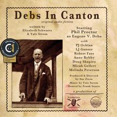 Debs In Canton Audiobook, by Elizabeth Schwartz