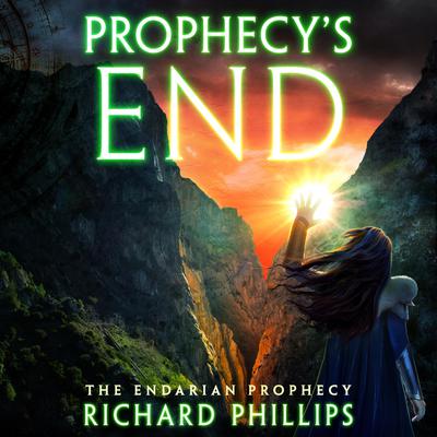 Prophecys End Audiobook, by Richard Phillips