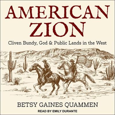 American Zion: Cliven Bundy, God & Public Lands in the West Audiobook, by 