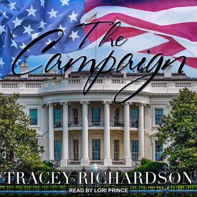 The Campaign Audiobook, by Tracey Richardson