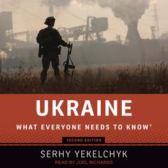 Ukraine: What Everyone Needs to Know Audiobook, by Serhy Yekelchyk