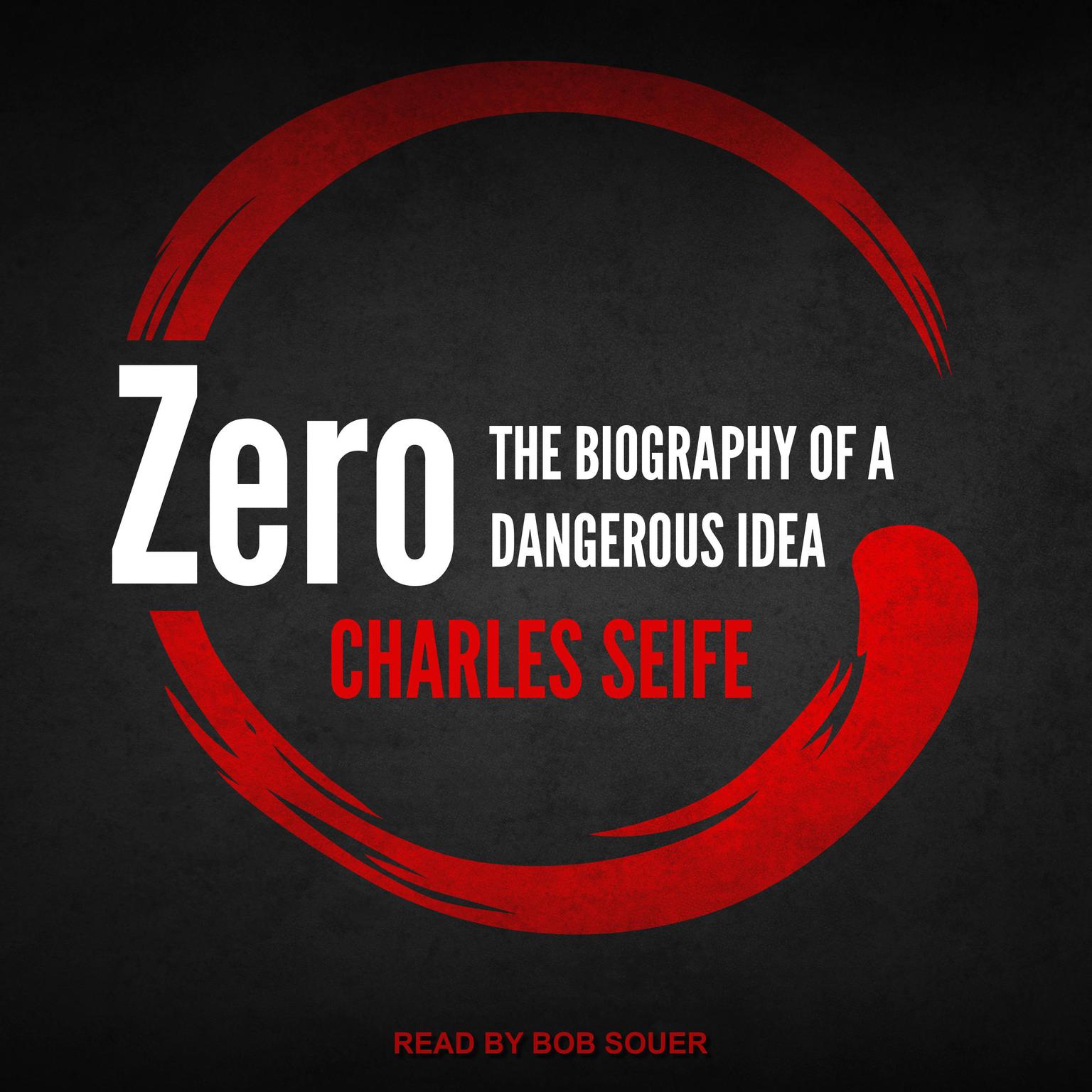Zero: The Biography of a Dangerous Idea Audiobook, by Charles Seife