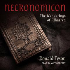 Necronomicon: The Wanderings of Alhazred Audiobook, by Donald Tyson