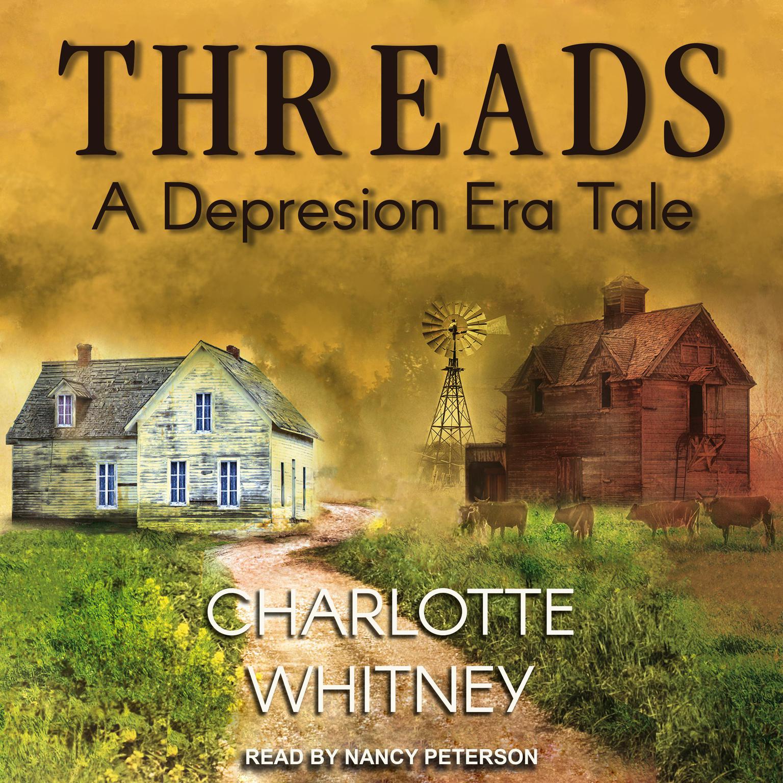 Threads: A Depression Era Tale Audiobook, by Charlotte Whitney
