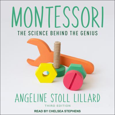 Montessori: The Science Behind the Genius Audiobook, by Angeline Stoll Lillard
