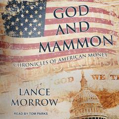 God and Mammon: Chronicles of American Money Audiobook, by 