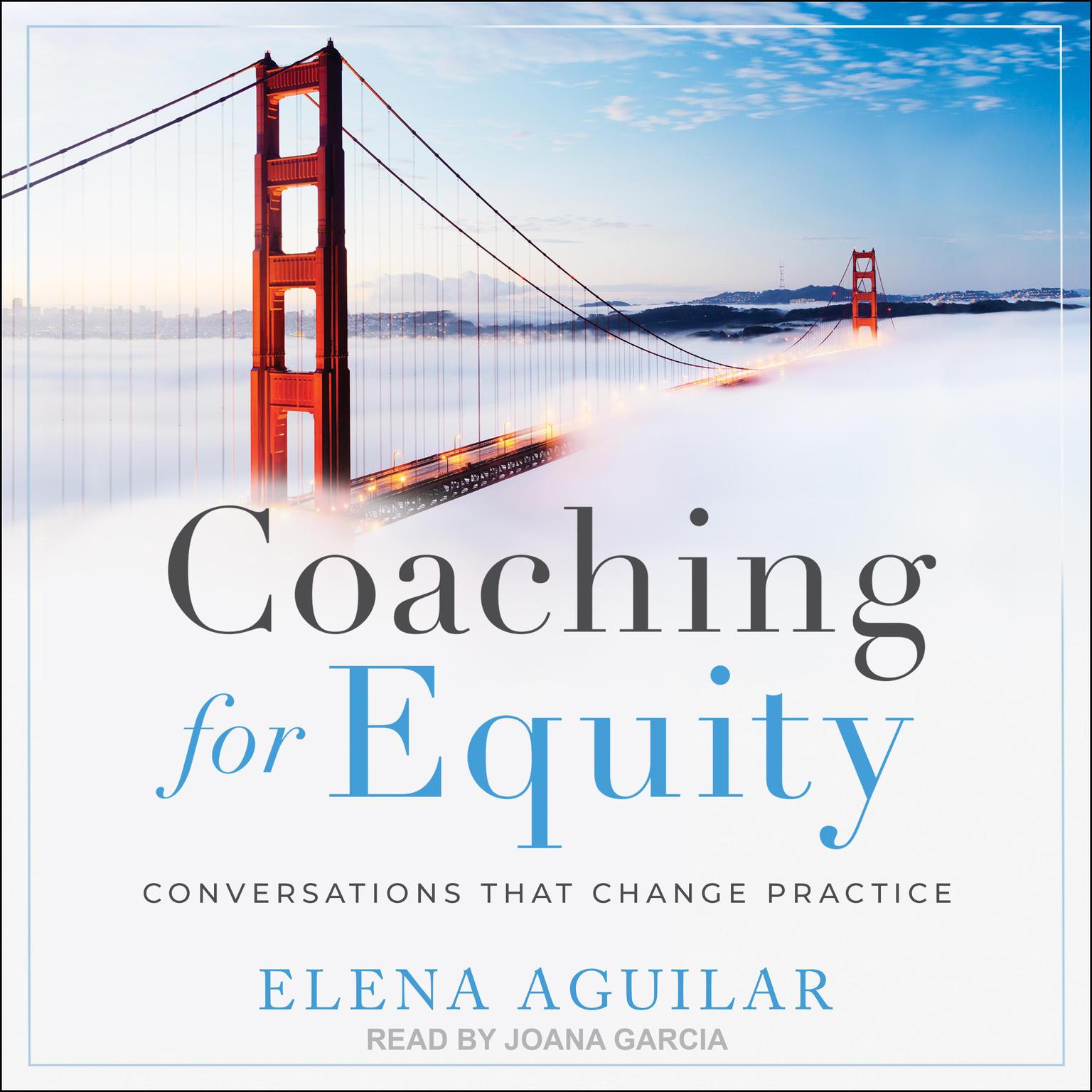 Coaching for Equity: Conversations That Change Practice Audiobook, by Elena Aguilar