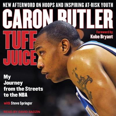 Tuff Juice: My Journey from the Streets to the NBA Audiobook, by Steve Springer
