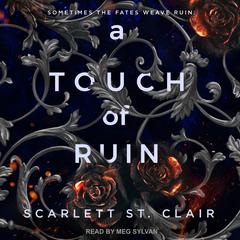 A Touch of Ruin Audiobook, by Scarlett St. Clair
