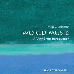World Music: A Very Short Introduction Audiobook, by Philip V. Bohlman