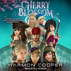 Cherry Blossom Girls 9 Audiobook, by Harmon Cooper