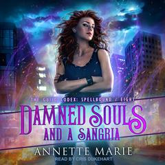 Damned Souls and a Sangria Audiobook, by Annette Marie