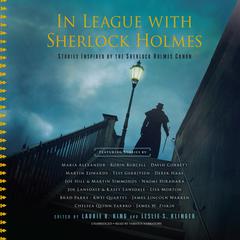 In League with Sherlock Holmes: Stories Inspired by the Sherlock Holmes Canon Audiobook, by Laurie R. King