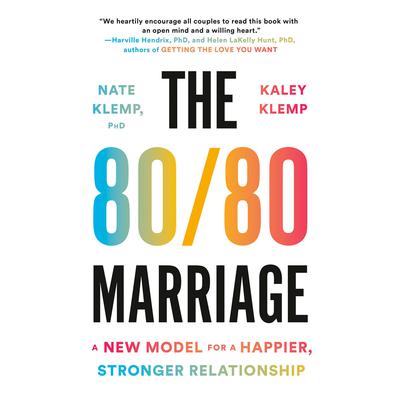 The 80/80 Marriage: A New Model for a Happier, Stronger Relationship Audiobook, by 