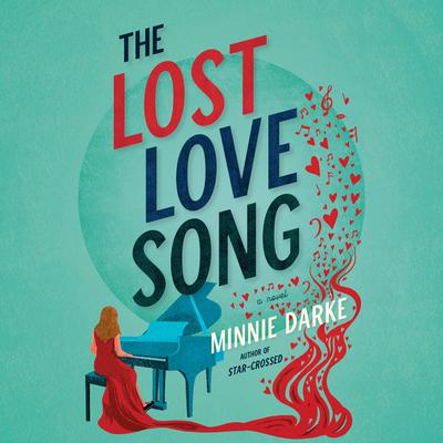 The Lost Love Song: A Novel Audiobook, by Minnie Darke