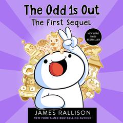 The Odd 1s Out: The First Sequel Audiobook, by James Rallison