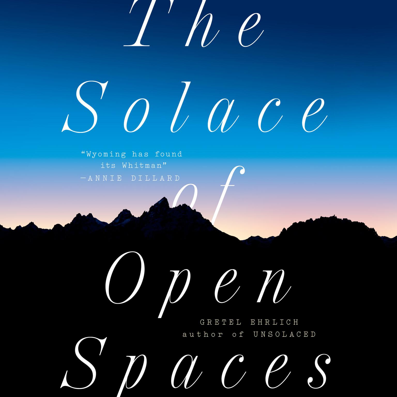 The Solace of Open Spaces Audiobook, by Gretel Ehrlich