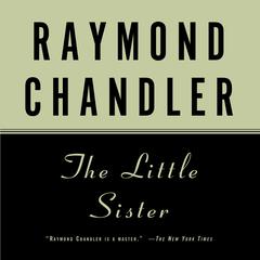 The Little Sister Audiobook, by Raymond Chandler