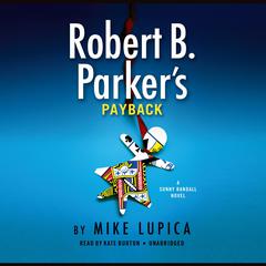 Robert B. Parkers Payback Audiobook, by Mike Lupica