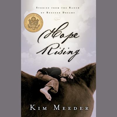 Hope Rising: Stories from the Ranch of Rescued Dreams Audiobook, by Kim Meeder