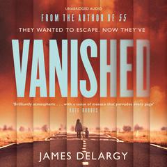 Vanished Audiobook, by James Delargy