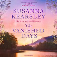The Vanished Days: An engrossing and deeply romantic novel RACHEL HORE Audiobook, by Susanna Kearsley