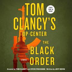 Tom Clancy's Op-Center: The Black Order: A Novel Audiobook, by Jeff Rovin