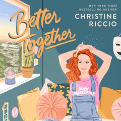 Better Together: A Novel Audiobook, by Christine Riccio