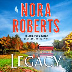 Legacy: A Novel Audiobook, by Nora Roberts