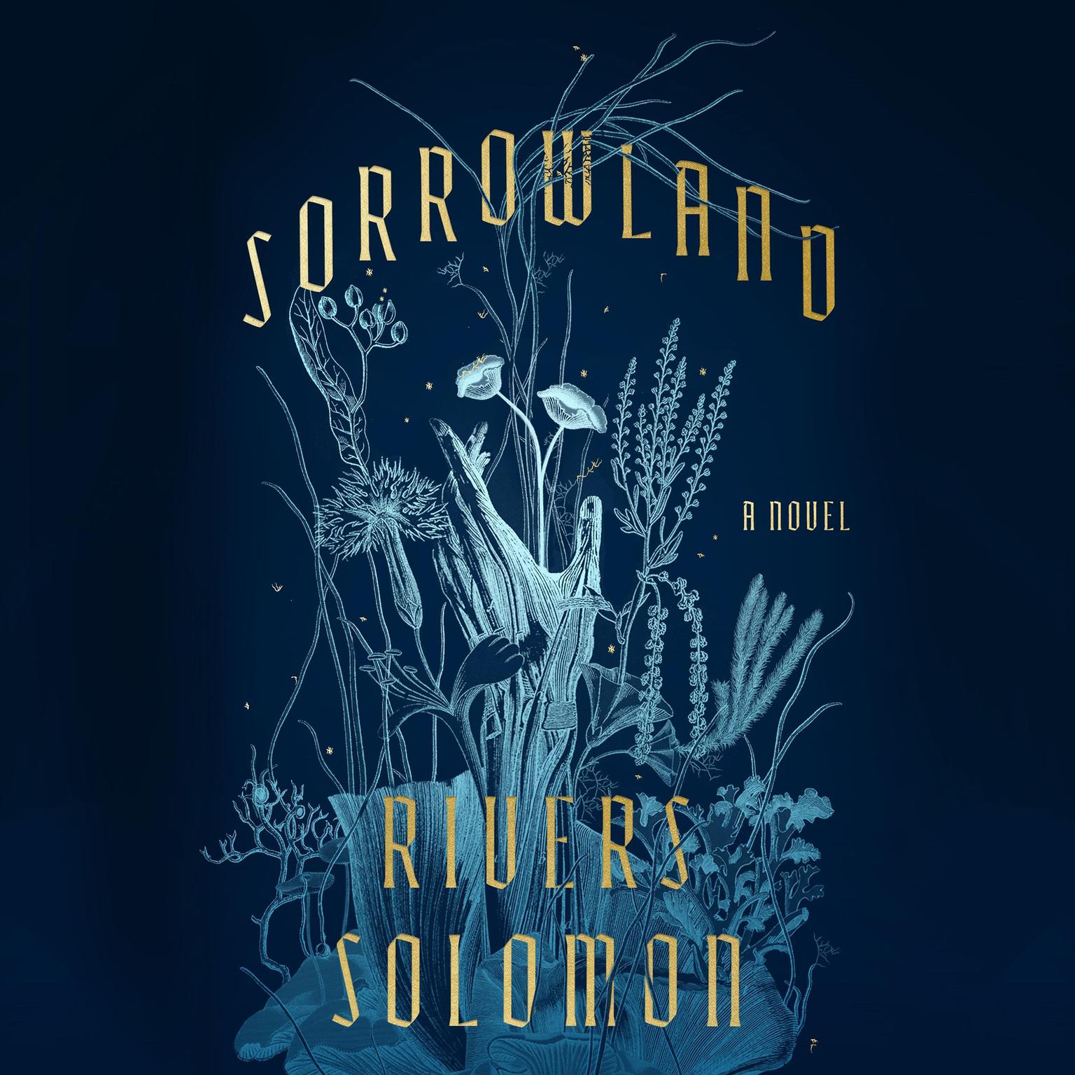 Sorrowland: A Novel Audiobook, by Rivers Solomon