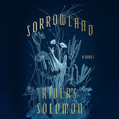 Sorrowland: A Novel Audiobook, by 
