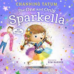 The One and Only Sparkella Audiobook, by Channing  Tatum