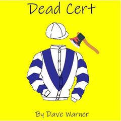 Dead Cert Audiobook, by Dave Warner