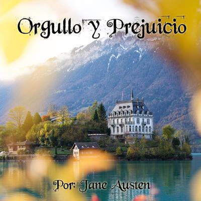Orgullo y prejuicio Audiobook, by Jane Austen