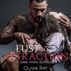 Lust and Attraction Audiobook, by Olivia Ray