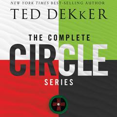 The Complete Circle Series: Black/Red/White/Green Audiobook, by Ted Dekker