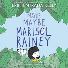 Maybe Maybe Marisol Rainey Audiobook, by Erin Entrada Kelly