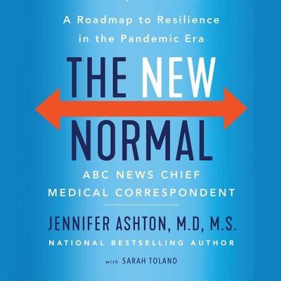 The New Normal: A Roadmap to Resilience in the Pandemic Era Audiobook, by Jennifer Ashton