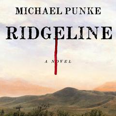 Ridgeline: A Novel Audiobook, by Michael Punke